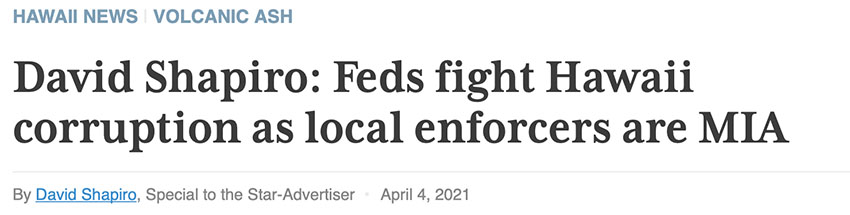 Feds Fight Hawaii Corruption as Local Enforcers are MIA by David Shapiro