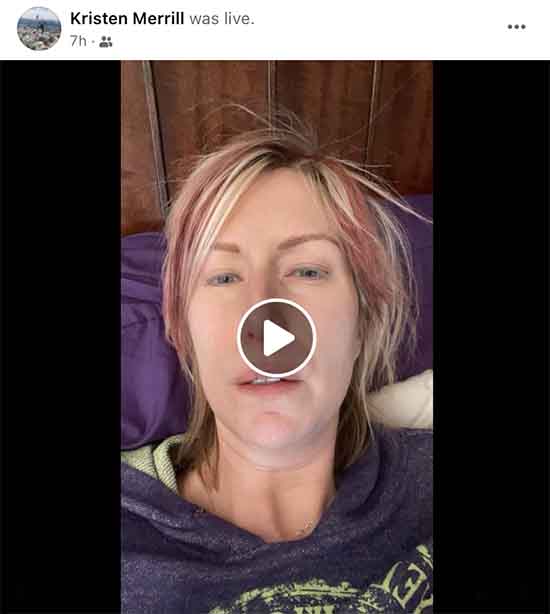 Kristen Merrill goes live on social media looking like death warmed over