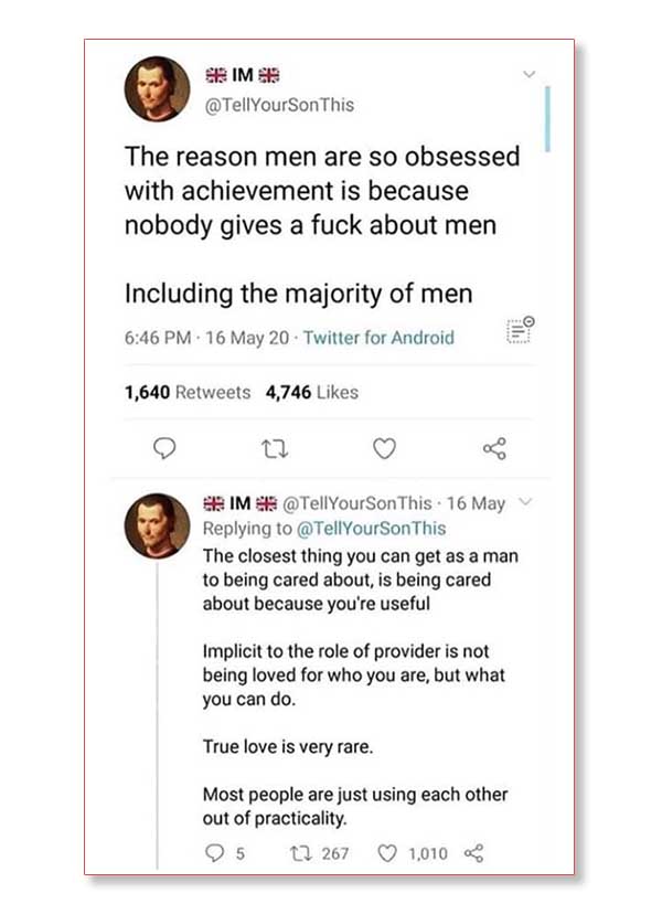 Men are obsessed with achievement because nobody gives a fuck about men