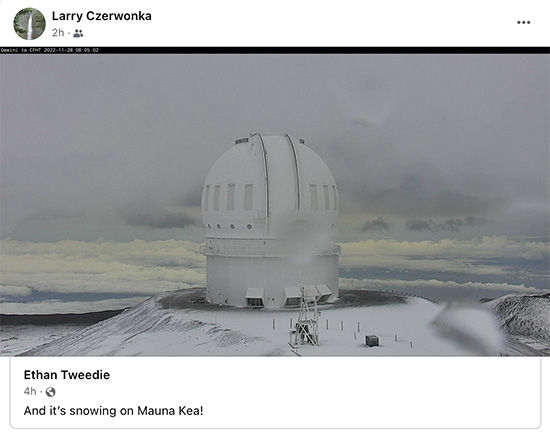 Ethan Tweedie: And it's snowing on Mauna Kea
