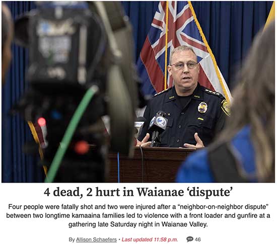 Honolulu police have released the 42-year-old Waianae Valley man arrested Saturday night in the fatal shooting of the man who police said used a front loader to ram cars into his neighbor’s house then shot and killed three women trying to flee the rampage.