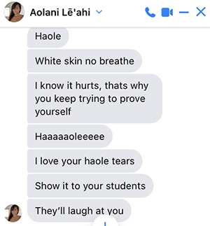 Haole. White skin no breathe. I know it hurts, thats why you keep trying to prove yourself. Haaaaaoleeeee. I love your haole tears. Show it to your students. They’ll laugh at you.