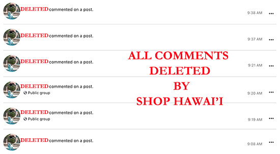 Shop Hawai'i engages in Hate Speech. Deletes comments by those seeking a discussion