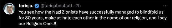 You see how the Nazi Zionists have successfully managed to blindfold us for 80 years, make us hate each other in the name of our religion, and I say our Religion One ..!!