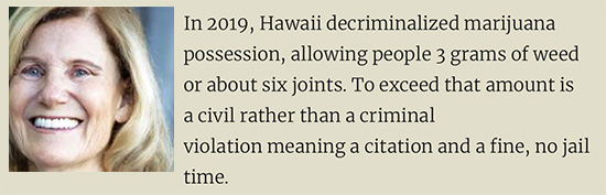 Denby Fawcett believes recreational cannabis is legal in Hawaii