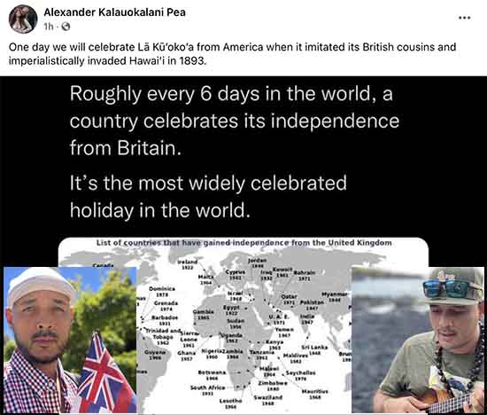 Alexander Kalauokalani Pea :: One day we will celebrate Lā Kū’oko’a from America when it imitated its British cousins and imperialistically invaded Hawai’i in 1893. Alex however still carries the British Union Jack flag of colonization. LOL