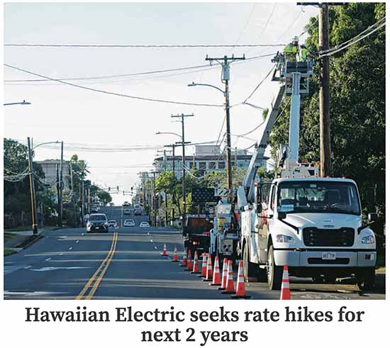 Screenshot: StarAdvertiser, "Hawaii’s largest electric utility has filed a request with state regulators to raise utility rates in each of the next two years."