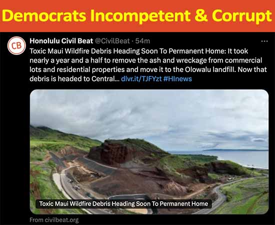 Democrat officials are incompetent. Taxpaying residents had to pay ONCE to move ash and wreckage so Lahaina victims could begin to rebuild. Now taxpayers pay a second time. Double the cost.