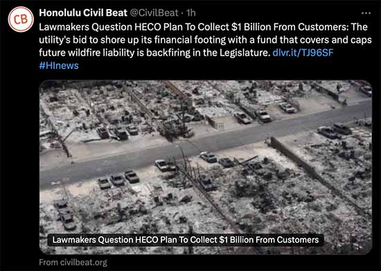 Lawmakers Question HECO Plan To Collect $1 Billion From Customers: The utility's bid to shore up its financial footing with a fund that covers and caps future wildfire liability is backfiring in the Legislature.